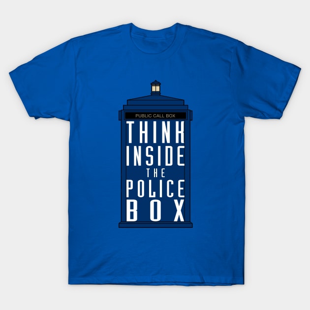 Think inside the TARDIS T-Shirt by AuroraNoa